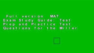 Full version  MAT Exam Study Guide: Test Prep and Practice Test Questions for the Miller