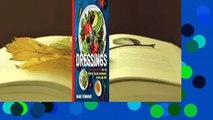Full version  Dressings: Over 200 Recipes for the Perfect Salads, Marinades, Sauces, and Dips