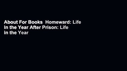 About For Books  Homeward: Life in the Year After Prison: Life in the Year After Prison  Best