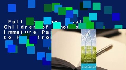 Full version  Adult Children of Emotionally Immature Parents: How to Heal from Distant,