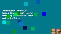 Full version  The High Tatras: Slovakia and Poland Including the Western Tatras and White Tatras