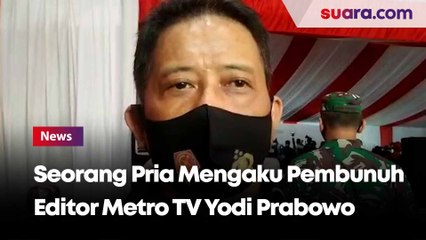 Ngaku Pembunuh Editor Metro TV Yodi Prabowo, Seorang Pria Diamankan di Riau
