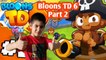 Bloons TD 6 part 2 by SAM in SobSamGames.