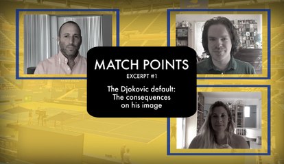 “People give Djokovic a hard time simply because he’s not Nadal or Federer” - Match Points #12
