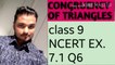 CONGRUENCY OF TRIANGLES CBSE NCERT CLASS 9 Q6