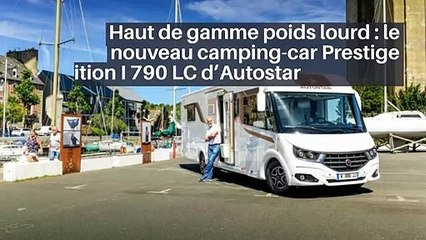 Haut de gamme poids lourd : le nouveau camping-car Prestige Design Edition I 790 LC d’Autostar_IN