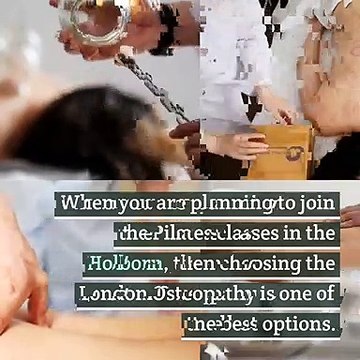 Most Reputed Holborn Pilates Clinic - London Osteopathy and Pilates