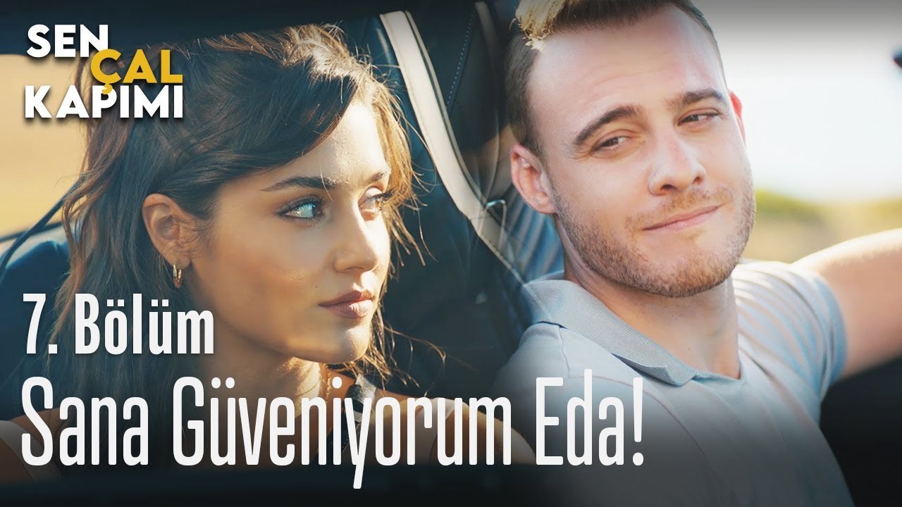 Sana güveniyorum Eda - Sen Çal Kapımı 7. Bölüm