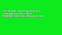 Full Version  Sociolinguistics and Language Education (NEW PERSPECTIVES ON LANGUAGE AND