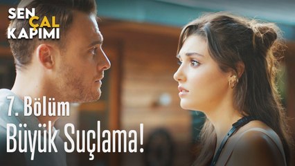 Büyük suçlama - Sen Çal Kapımı 7. Bölüm