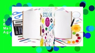 [Read] Simple STEAM: 50+ Science Technology Engineering Art and Math Activities for Ages 3 to 6