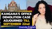 BMC Vs Kangana: Bombay HC adjourns case till September 22nd, BMC says 'acted as per rules'|Oneindia