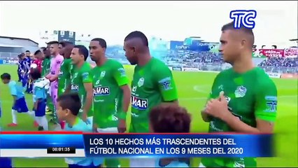 Los 10 hechos más trascendentes del fútbol ecuatoriano en los 9 meses del 2020