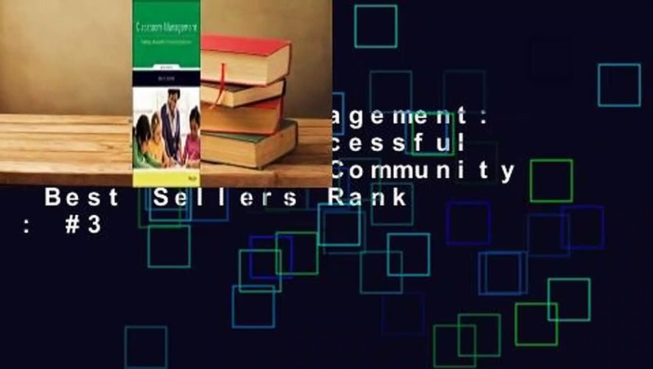 Classroom Management: Creating a Successful K-12 Learning Community  Best Sellers Rank : #3