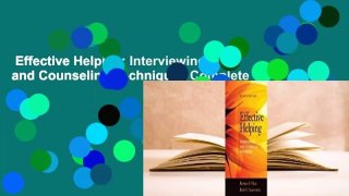 Effective Helping: Interviewing and Counseling Techniques Complete