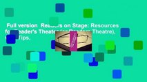 Full version  Readers on Stage: Resources for Reader's Theater (or Readers Theatre), with Tips,