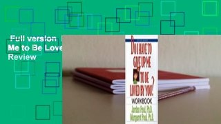 Full version  Do I Have to Give Up Me to Be Loved by You?, Workbook  Review