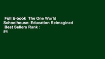 Full E-book  The One World Schoolhouse: Education Reimagined  Best Sellers Rank : #4