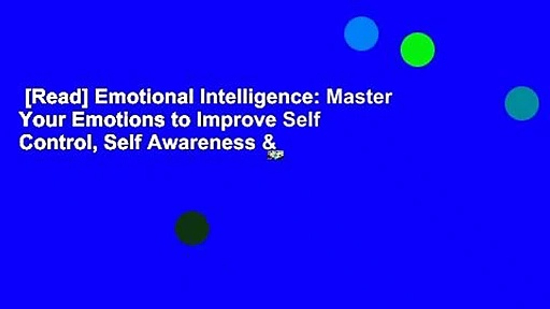 Read Emotional Intelligence Master Your Emotions To Improve Self Control Self Awareness Video Dailymotion