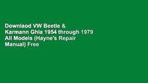 Downlaod VW Beetle & Karmann Ghia 1954 through 1979 All Models (Hayne's Repair Manual) Free acces
