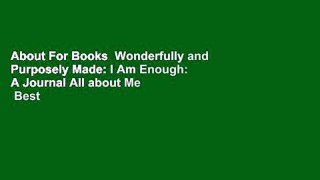 About For Books  Wonderfully and Purposely Made: I Am Enough: A Journal All about Me  Best Sellers