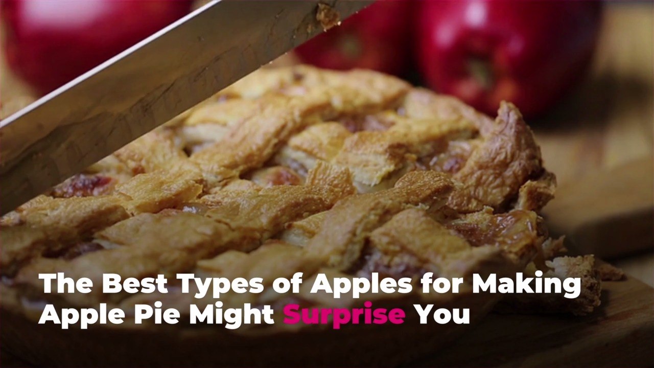 The Best Types of Apples for Making Apple Pie Might Surprise You