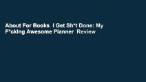 About For Books  I Get Sh*t Done: My F*cking Awesome Planner  Review