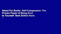 About For Books  Self-Compassion: The Proven Power of Being Kind to Yourself  Best Sellers Rank :