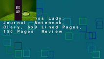 [Read] Boss Lady: Journal, Notebook, Diary, 6x9 Lined Pages, 150 Pages  Review
