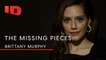 The Missing Pieces: Brittany Murphy