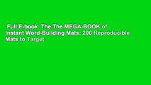 Full E-book  The The MEGA-BOOK of Instant Word-Building Mats: 200 Reproducible Mats to Target