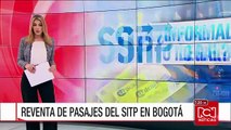 Reventa de pasajes tiene en jaque al SITP