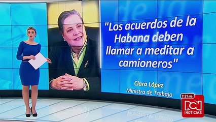 "El ejemplo de los acuerdos de La Habana debe llamar a meditar a los camioneros": Clara López