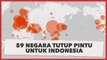 Akibat Virus Corona, 59 Negara Tutup Pintu untuk Indonesia