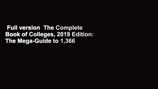 Full version  The Complete Book of Colleges, 2019 Edition: The Mega-Guide to 1,366 Colleges and