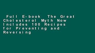 Full E-book  The Great Cholesterol Myth Now Includes 100 Recipes for Preventing and Reversing