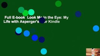 Full E-book  Look Me in the Eye: My Life with Asperger's  For Kindle