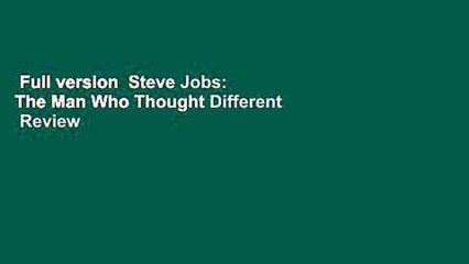 Full version  Steve Jobs: The Man Who Thought Different  Review