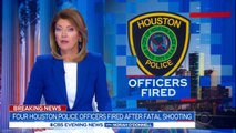 4 Houston officers fired after fatal shooting