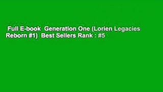 Full E-book  Generation One (Lorien Legacies Reborn #1)  Best Sellers Rank : #5