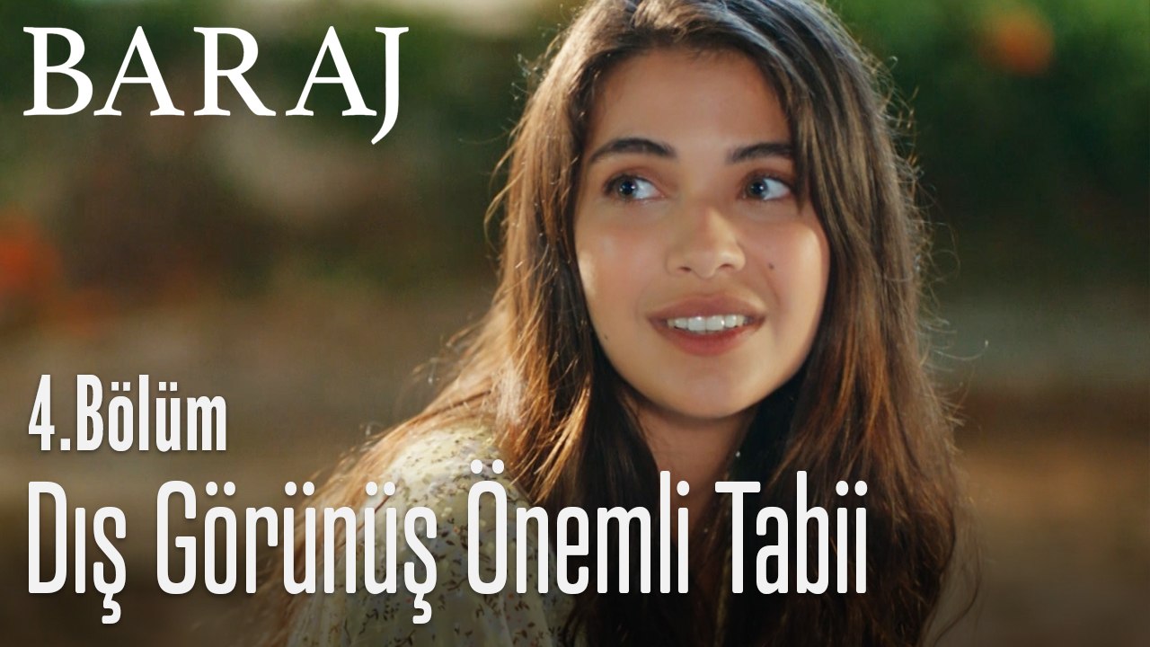 Dış görünüş önemli tabi - Baraj 4. Bölüm