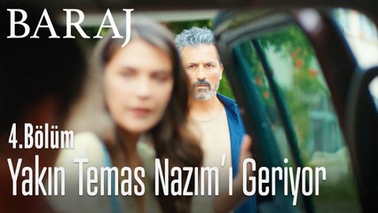 Yakın temas Nazım'ı geriyor - Baraj 4. Bölüm