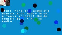 Full version  Complete Danish with Audio Disk: A Teach Yourself Guide: Course Book + 4-Hour Audio