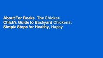 About For Books  The Chicken Chick's Guide to Backyard Chickens: Simple Steps for Healthy, Happy