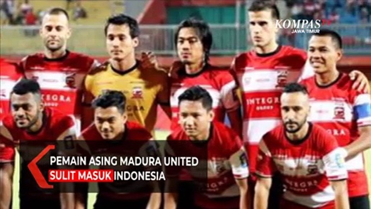 Pemain Asing Madura United Sulit Masuk Indonesia - Video Dailymotion