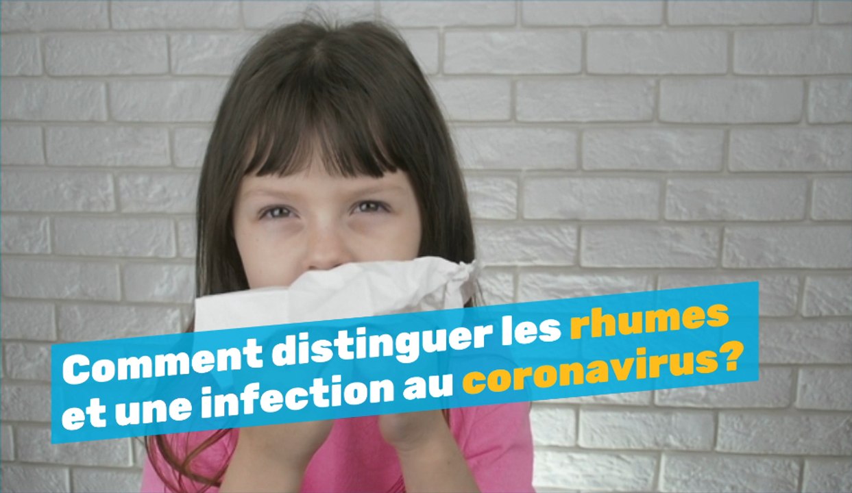 Comment distinguer les rhumes et une infection au coronavirus?