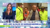Alcalde de Barrancabermeja comparece ante juez de Garantías