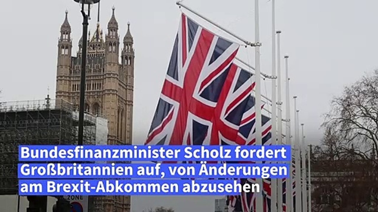 Scholz fordert von London Einhaltung des Brexit-Abkommens