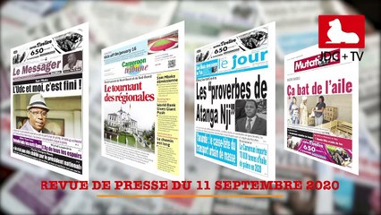 REVUE DE PRESSE CAMEROUNAISE DU 11 SEPTEMBRE 2020
