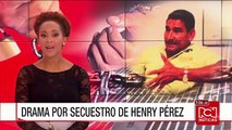 Piden pruebas de supervivencia de Henry Pérez, secuestrado hace 100 días